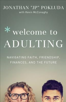 Paperback book titled "Welcome to Adulting" by Baker Books, featuring a cover with a modern design on faith, friendship, and finances.