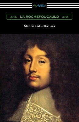 Maxims and Reflections Paperback Digireads.com