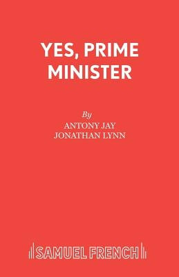 Yes, Prime Minister Paperback Samuel French Ltd