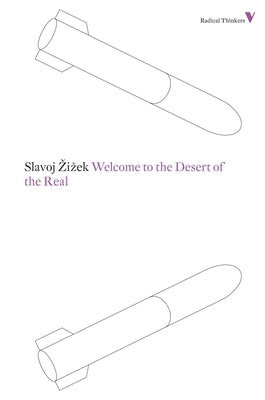 Welcome to the Desert of the Real: Five Essays on September 11 and Related Dates Paperback Verso