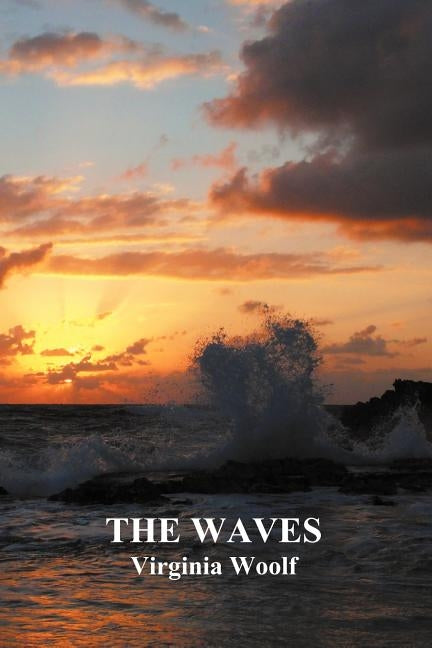 The Waves (Paperback) Paperback Benediction Books