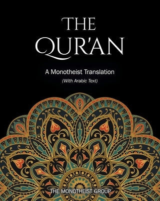 The Qur'an: A Monotheist Translation (with Arabic Text) Paperback Brainbow Press