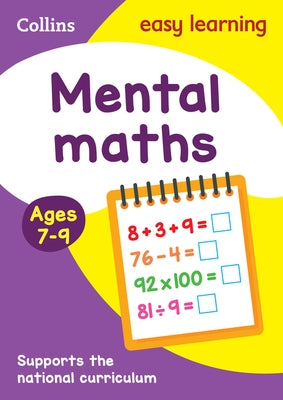 Collins Easy Learning Age 7-11 -- Mental Maths Ages 7-9: New Edition Paperback Collins