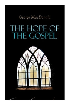 The Hope of the Gospel Paperback E-Artnow