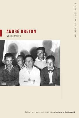 André Breton: Selections Volume 1 Paperback University of California Press
