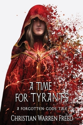 A Time For Tyrants: A Forgotten Gods Tale #6 Paperback Warfighter Books