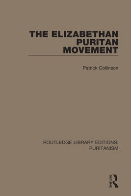 The Elizabethan Puritan Movement Paperback Routledge