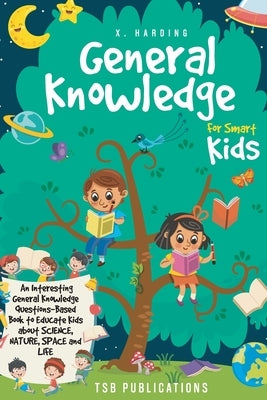 General Knowledge for Smart Kids Paperback Tsb Publications LLC