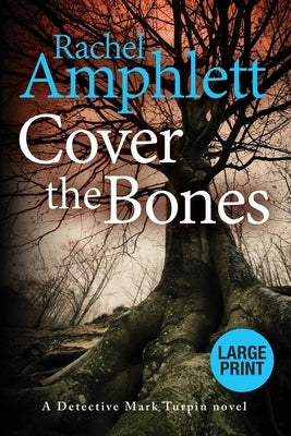 Cover the Bones: A Detective Mark Turpin murder mystery Paperback Saxon Publishing