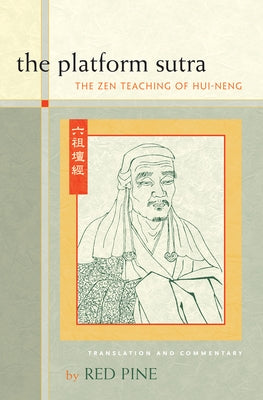 The Platform Sutra: The Zen Teaching of Hui-Neng Counterpoint LLC