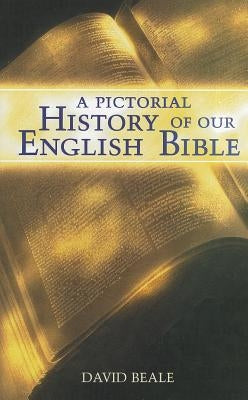A Pictorial History of Our English Bible BJU Press