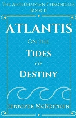 Atlantis On the Tides of Destiny Paperback Draft2digital