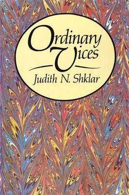 Ordinary Vices Paperback Belknap Press