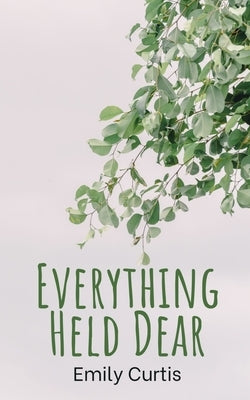 Everything Held Dear Paperback Libresco Feeds Private Limited