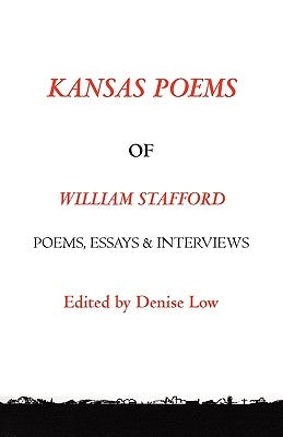 Kansas Poems of William Stafford, 2nd Edition Paperback Woodley Press