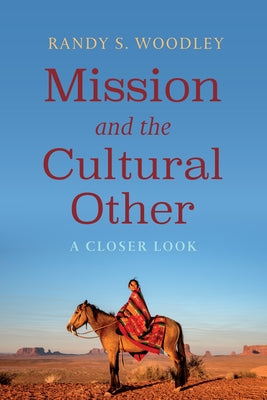 Mission and the Cultural Other: A Closer Look Paperback Cascade Books