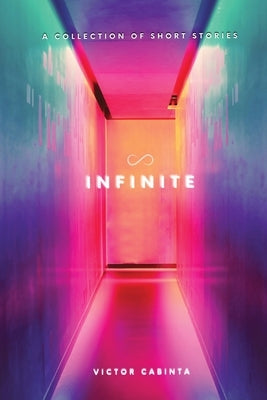 Paperback novel Infinite by Victor Cabinta with a dark cover and abstract artwork, featuring the book's title prominently.