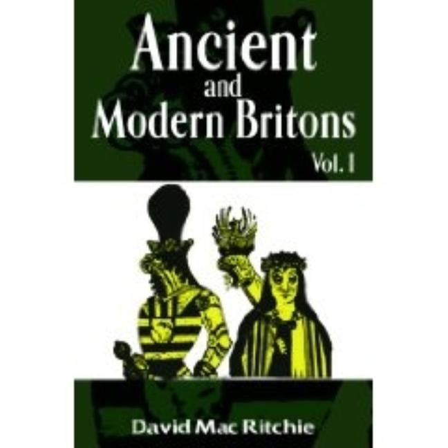 Ancient and Modern Britons Vol.1 Paperback Lushena Books