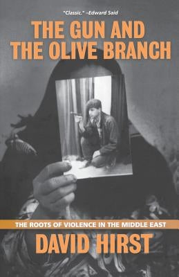 The Gun and the Olive Branch: The Roots of Violence in the Middle East Paperback Bold Type Books