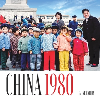 China 1980: Pictures From Another Era Paperback Earnshaw Books Ltd