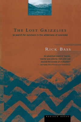 The Lost Grizzlies: A Search for Survivors in the Wilderness of Colorado Paperback Mariner Books