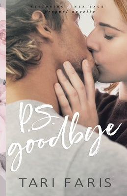 P.S. Goodbye (Prequel Novella) Paperback Independently Published