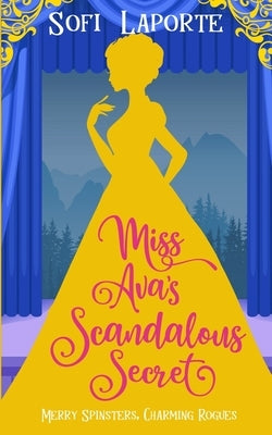 Miss Ava's Scandalous Secret Paperback Sofi Laporte
