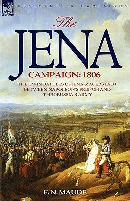 Paperback book titled "The Jena Campaign 1806" by Leonaur Ltd, featuring historical battle scenes on the cover.