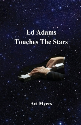 Ed Adams Touches The Stars Paperback Frederick a Myers