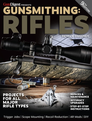 Gunsmithing: Rifles, 9th Edition Paperback Gun Digest Books