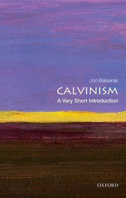 Calvinism: A Very Short Introduction Paperback Oxford University Press, USA