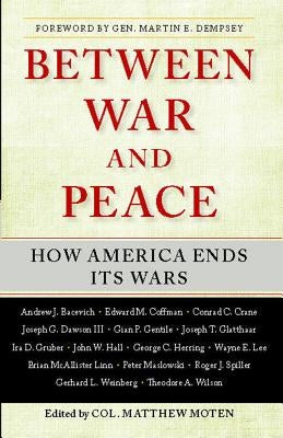 Between War and Peace: How America Ends Its Wars Paperback Free Press