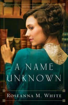 A Name Unknown Bethany House Publishers