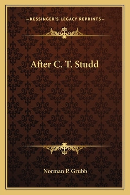 After C. T. Studd Paperback Kessinger Publishing
