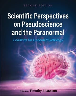 Scientific Perspectives on Pseudoscience and the Paranormal: Readings for General Psychology Paperback Cognella Academic Publishing