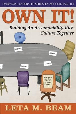 Own It!: Building an Accountability-Rich Culture Together Paperback Hugo House Publishers