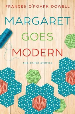 Margaret Goes Modern Paperback Milton Falls Media, Inc.