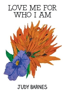 Love Me For Who I Am Paperback Blueprint Press Internationale