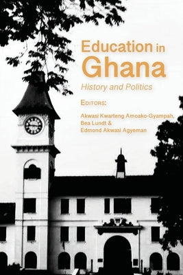 Education in Ghana: History and Politics Paperback Langaa RPCID