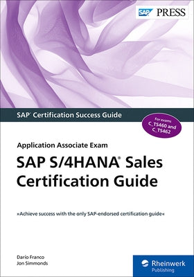 SAP S/4hana Sales Certification Guide: Application Associate Exam Paperback SAP Press