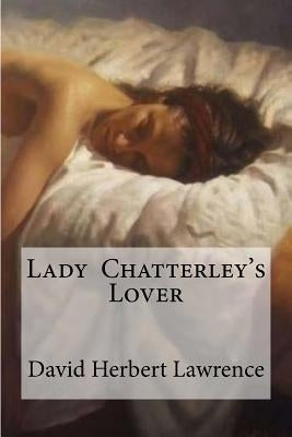 Lady Chatterley's Lover Paperback Createspace Independent Publishing Platform