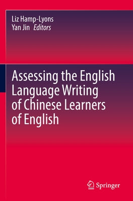 Assessing the English Language Writing of Chinese Learners of English Paperback Springer
