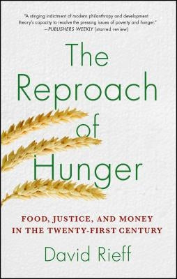 The Reproach of Hunger: Food, Justice, and Money in the Twenty-First Century Paperback Simon & Schuster