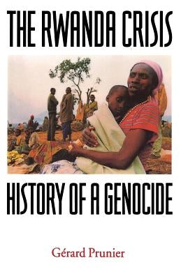 The Rwanda Crisis: History of a Genocide Paperback Columbia University Press
