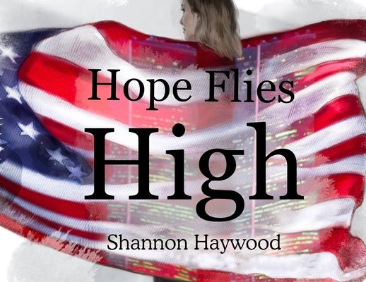 Hope Flies High Paperback Shannon Haywood