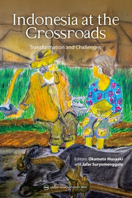 Indonesia at the Crossroads: Transformation and Challenges Paperback Trans Pacific Press