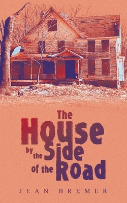 Paperback of "The House by the Side of the Road" by Archway Publishing, showing the book cover with title and author details.