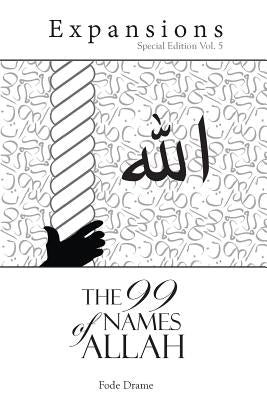 The 99 Name of Allah: Expansions Special Edition 5 Paperback Createspace Independent Publishing Platform
