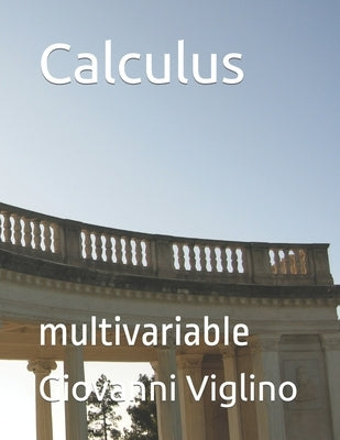 Calculus: multivariable Paperback Createspace Independent Publishing Platform