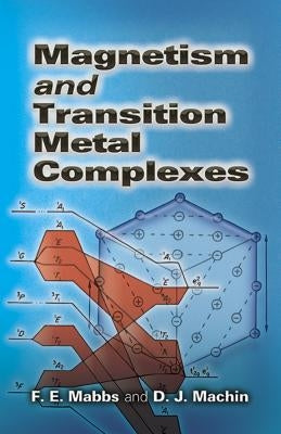 Magnetism and Transition Metal Complexes Paperback Dover Publications